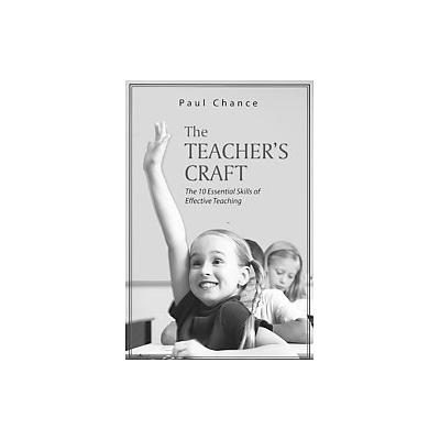 The Teacher's Craft by Paul Chance (Paperback - Waveland Pr Inc)