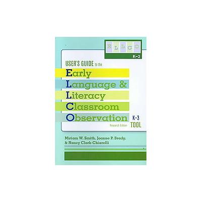 User's Guide to Early Language And Literacy Classroom Observation by Miriam W. Smith (Paperback - Pa