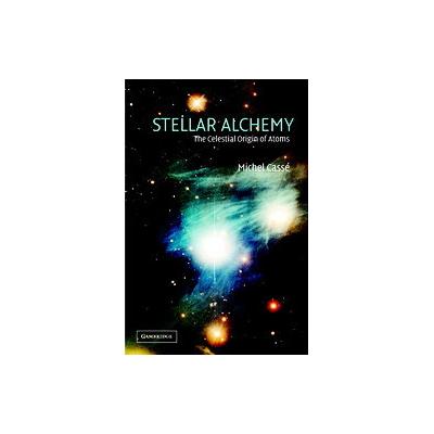 Stellar Alchemy by Michel Casse (Hardcover - Cambridge Univ Pr)
