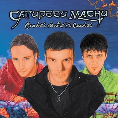 Cuadros Dentro de Cuadros by Catupecu Machu (CD - 11/19/2002)
