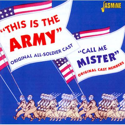 This is the Army (Original All-Soldier Cast); Call Me Mister (Original Cast Members) by Various Arti