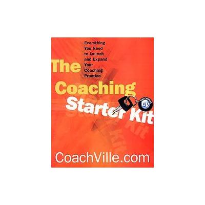 The Coaching Starter Kit by  Coachville. Com (Paperback - W W Norton & Co Inc)