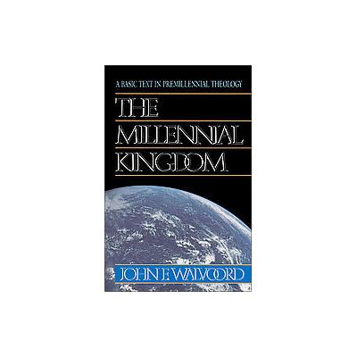 Millenial Kingdom by John Walvoord (Paperback - Zondervan)