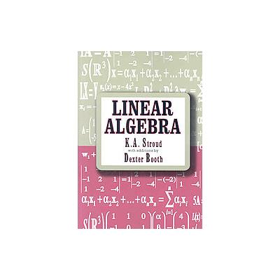 Linear Algebra by K.A. Stroud (Paperback - Industrial Pr)