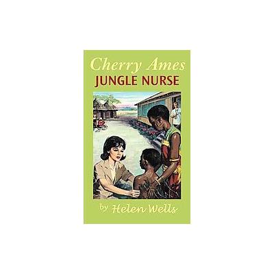 Cherry Ames, Jungle Nurse by Helen Wells (Hardcover - Springer Pub Co)