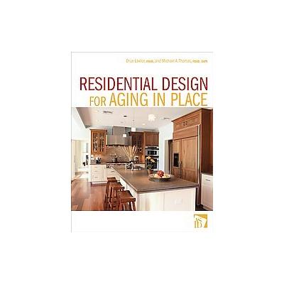 Residential Design for Aging In Place by Drue Lawlor (Hardcover - John Wiley & Sons Inc.)