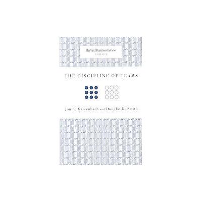 The Discipline of Teams by Douglas K. Smith (Paperback - Harvard Business School Pr)