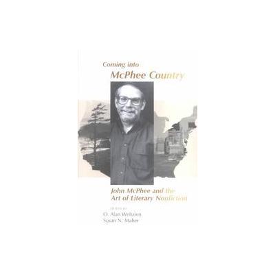 Coming into McPhee Country by O. Alan Weltzien (Paperback - Univ of Utah Pr)