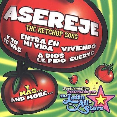 Asereje the Ketchup Song: Latin Hits by The Latin All Stars (CD - 04/13/2007)