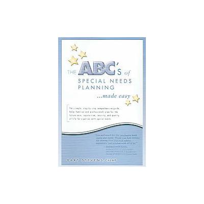 The ABC's of Special Needs Planning Made Easy by Bart Stevens (Paperback - Stevens Group Llc)