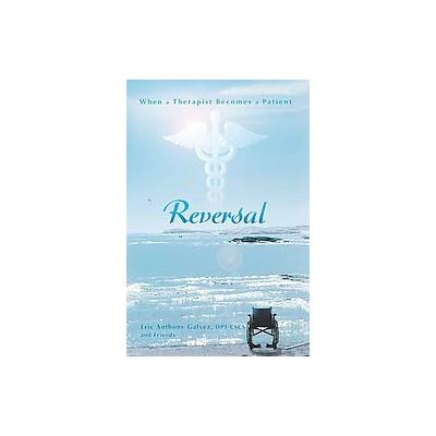 Reversal by Eric Anthony Galvez (Paperback - iUniverse, Inc.)