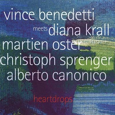 Heartdrops: Vince Benedetti Meets Diana Krall by Vince Benedetti/Diana Krall (CD - 03/17/2003)
