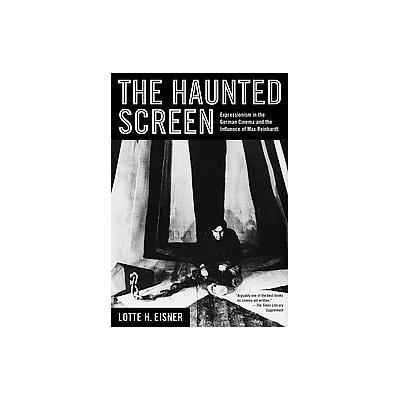 The Haunted Screen by Lotte H. Eisner (Paperback - Univ of California Pr)