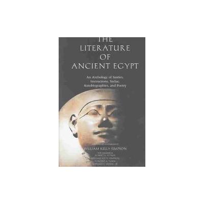 The Literature of Ancient Egypt by William Kelly Simpson (Paperback - Yale Univ Pr)