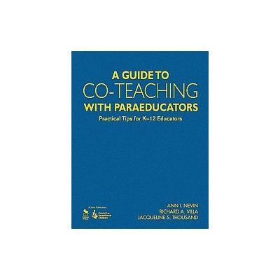 A Guide to Co-Teaching With Paraeducators by Ann I. Nevin (Hardcover - Corwin Pr)