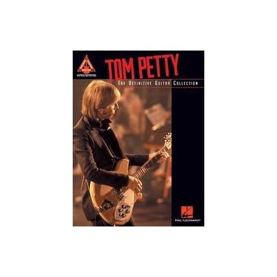 Tom Petty - The Definitive Guitar Collection (Book - Hal Leonard Corp)
