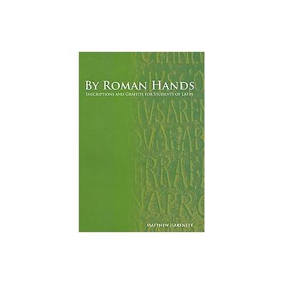By Roman Hands by Matthew Hartnett (Paperback - Focus Pub/R Pullins Co)