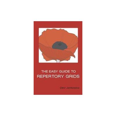 The Easy Guide to Repertory Grids by Devi Jankowicz (Paperback - John Wiley & Sons Inc.)