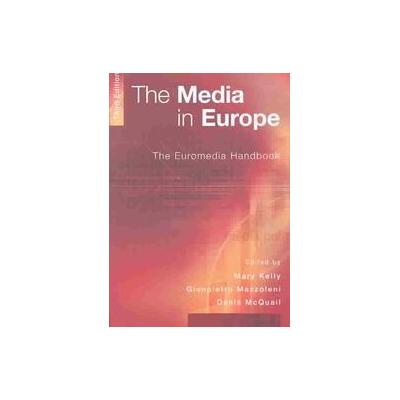The Media in Europe by Mary Kelly (Paperback - Sage Pubns Ltd)