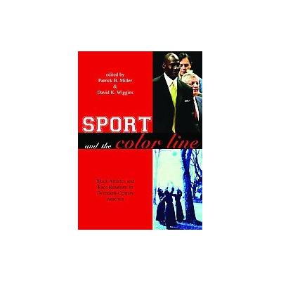 Sport and the Color Line by David K. Wiggins (Paperback - Routledge)