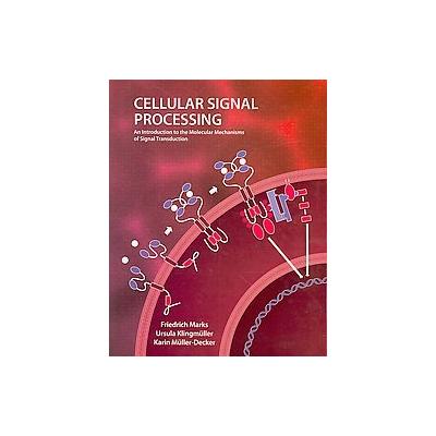 Cellular Signal Processing by Friedrich Marks (Paperback - Garland Pub)