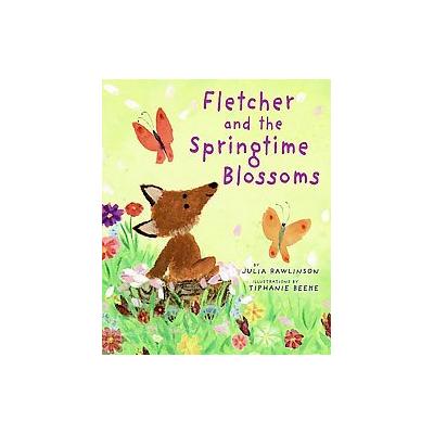 Fletcher and the Springtime Blossoms by Julia Rawlinson (Hardcover - Greenwillow)