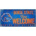 Boise State Broncos 6" x 12" Fans Welcome Sign