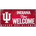 Indiana Hoosiers 6" x 12" Fans Welcome Sign