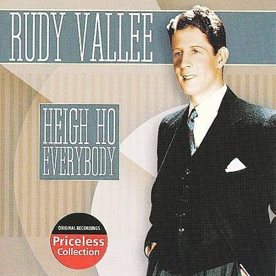 Heigh Ho Everybody by Rudy Vall?e (CD - 06/02/2008)