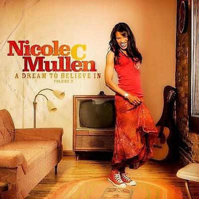 A Dream to Believe In, Vol. 2 by Nicole C. Mullen (CD - 09/01/2008)