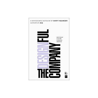 The Designful Company by Marty Neumeier (Paperback - Peachpit Pr)