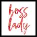 Buy Art For Less Boss Lady on Poster by Brandi Fitzgerald - Picture Frame Textual Art Print on Paper in White | 36 H x 36 W x 1 D in | Wayfair