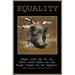 Buyenlarge Equality - Advertisements Print in Black/Brown | 30 H x 20 W x 1.5 D in | Wayfair 0-587-22378-2C2030