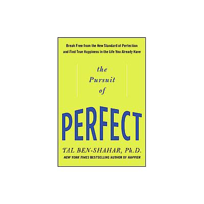 The Pursuit of Perfect by Tal Ben-Shahar (Hardcover - McGraw-Hill)