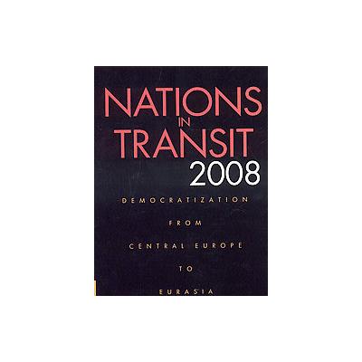 Nations in Transit 2008 by Jeannette Goehring (Paperback - Freedom House)