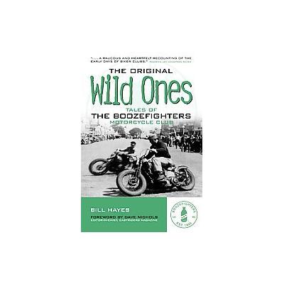 The Original Wild Ones by Bill Hayes (Paperback - Reissue)