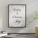 Winston Porter Today I Choose Joy - Picture Frame Textual Art Print on Canvas in Black/Green/White | 9 H x 7 W x 1.13 D in | Wayfair