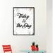 Winston Porter Today is the Day - Picture Frame Textual Art Print on Canvas in Gray | 37 H x 28 W x 1.13 D in | Wayfair