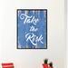 Winston Porter Take the Risk - Picture Frame Textual Art Print on Canvas in Blue/White | 17 H x 13 W x 1.13 D in | Wayfair