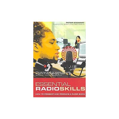 Essential Radio Skills by Peter Stewart (Paperback - Methuen Drama)