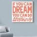 Ebern Designs 'If You Can Dream' Textual Art on Wrapped Canvas in Orange | 18 H x 18 W x 2 D in | Wayfair 703B1763AA5B44CF8677A817B535C470