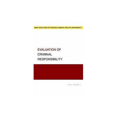 Evaluation of Criminal Responsibility by Ira K. Packer (Paperback - Oxford Univ Pr)