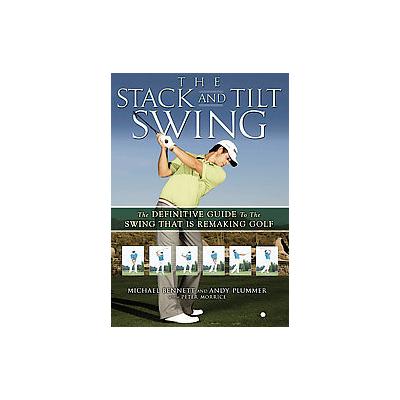 The Stack and Tilt Swing by Andy Plummer (Hardcover - Gotham Books)