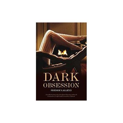 Dark Obsession by Fredrica Alleyn (Paperback - Black Lace)