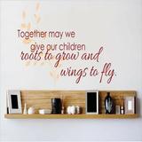 Design W/ Vinyl Together May We Give Our Children Roots To Grow & Wings To Fly Wall Decal Vinyl in Red | 10 H x 20 W in | Wayfair OMGA213155