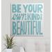 Harper Orchard Abrahamson Be Your Own Kind of Beautiful' by Michael Mullan Textual Art | 30 H x 30 W x 1.5 D in | Wayfair