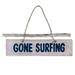 Highland Dunes Gone Surfing Wood Sign Wall Décor in Blue/Brown | 7.75 H x 12.25 W in | Wayfair HLDS3335 40718100