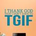 Sweetums Wall Decals I Thank God that I Don't Have to TGIF Wall Decal Vinyl in Blue, Size 14.0 H x 24.0 W in | Wayfair 1378Teal