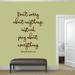 Sweetums Wall Decals Don't Worry About Anything Wall Decal Vinyl in Black/Brown | 48 H x 35 W in | Wayfair 2731Brown