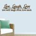 Winston Porter Live Well Laugh Often Love Much Wall Decal Vinyl in Black/Brown | 12 H x 48 W in | Wayfair F9F80E2D89C04A408D9648DAFEA11ECF